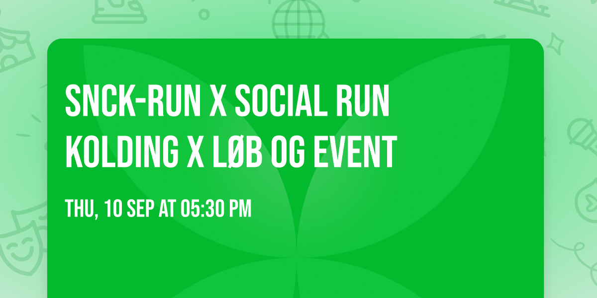 SNCK-RUN X SOCIAL RUN KOLDING X L\u00d8B OG EVENT