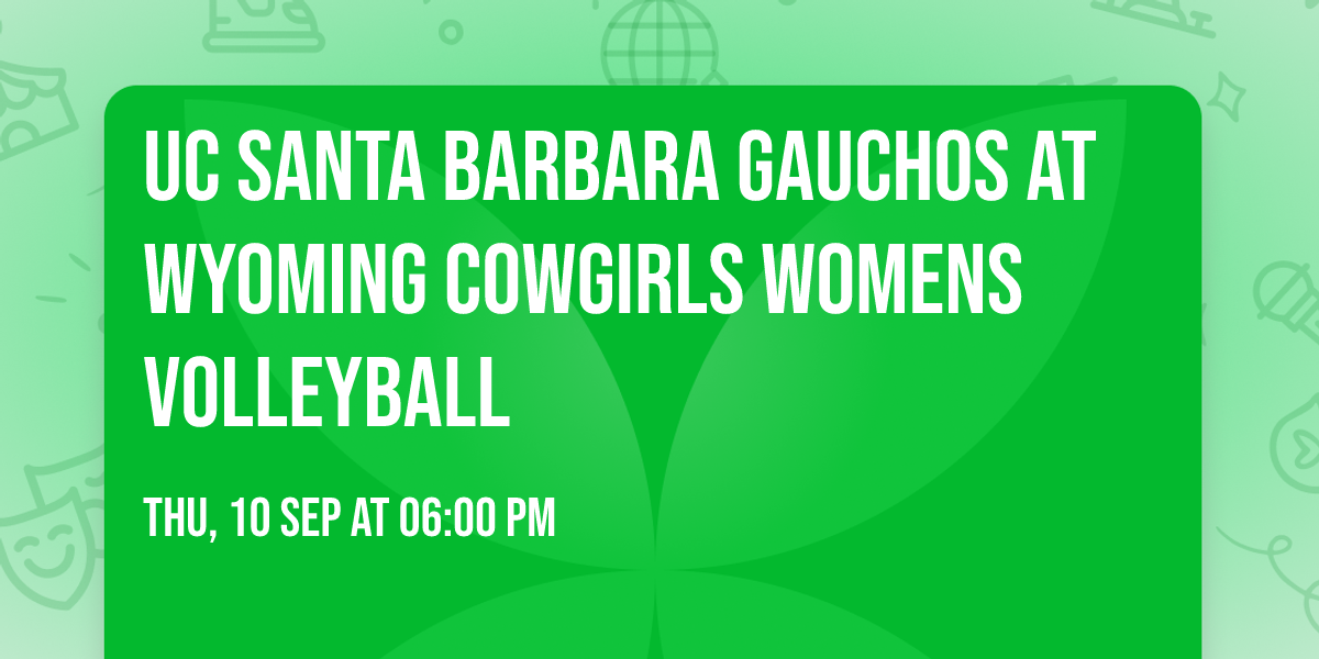 UC Santa Barbara Gauchos at Wyoming Cowgirls Womens Volleyball