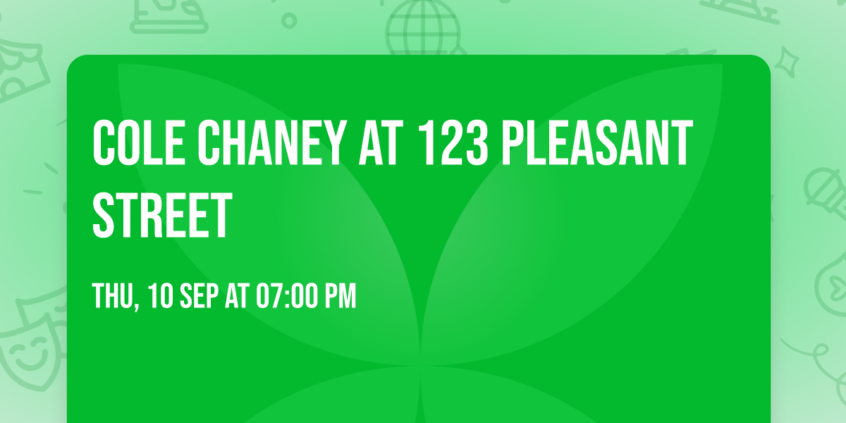 Cole Chaney at 123 Pleasant Street