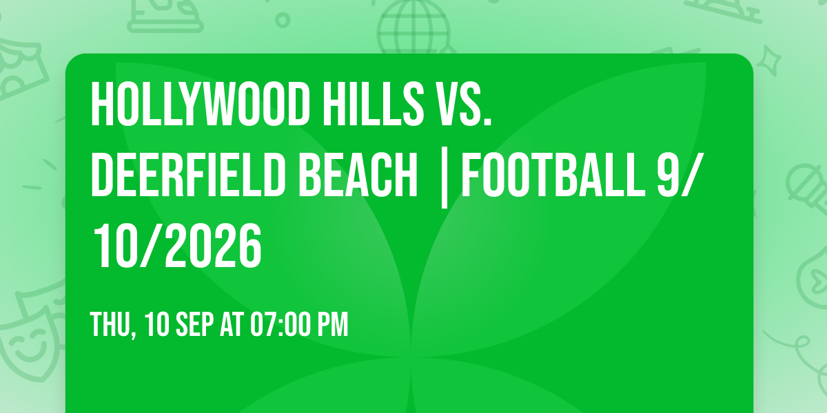 Hollywood Hills vs. Deerfield Beach |FOOTBALL 9\/10\/2026