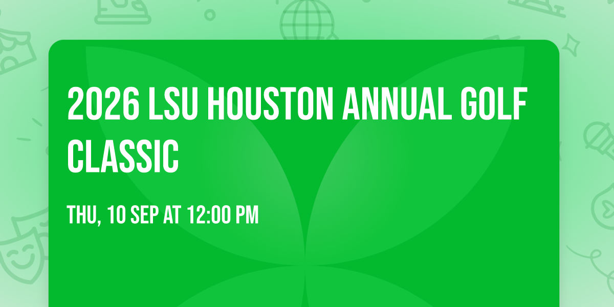 2026 LSU Houston Annual Golf Classic