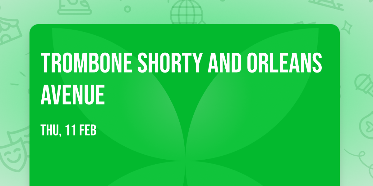 Trombone Shorty And Orleans Avenue
