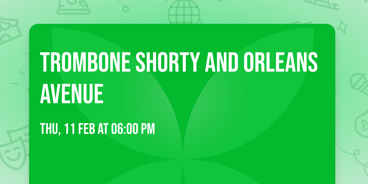 Trombone Shorty And Orleans Avenue