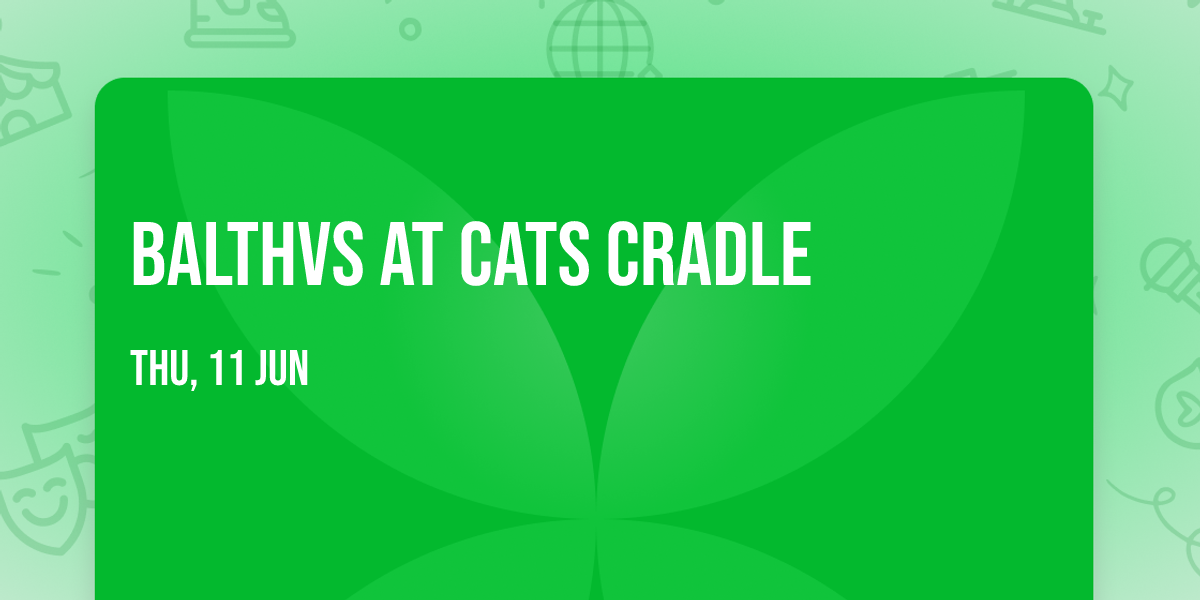 BALTHVS at Cats Cradle