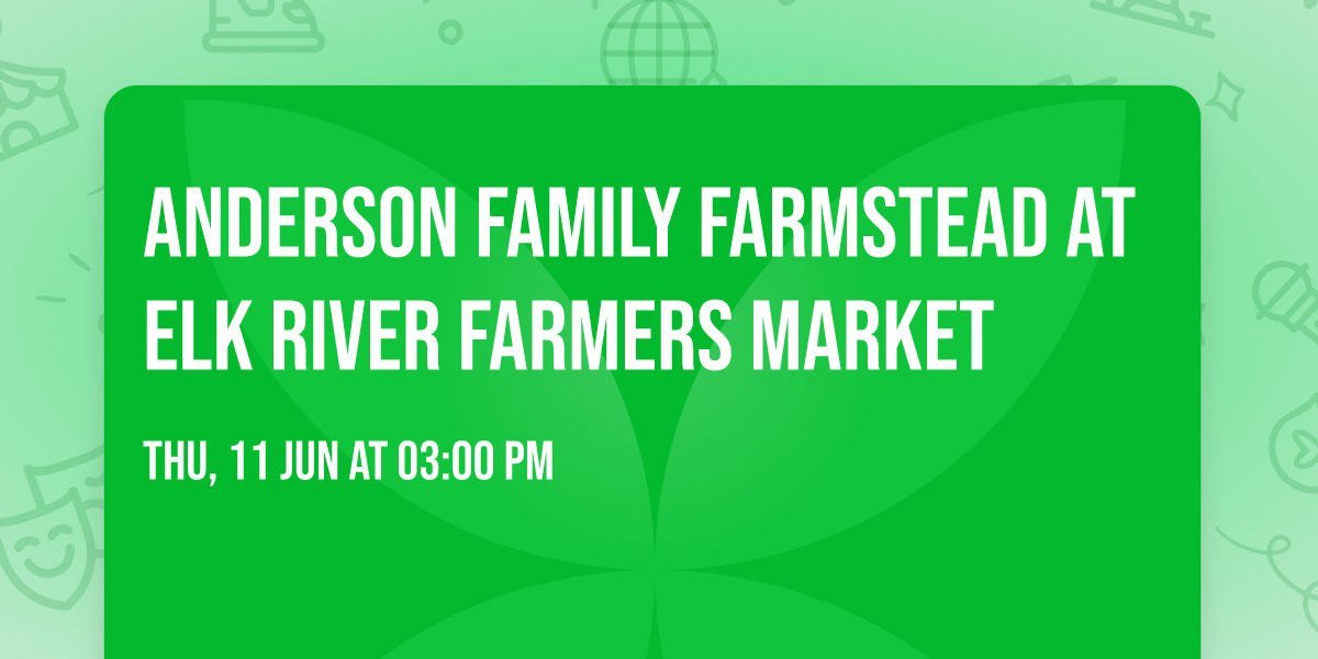 Anderson Family Farmstead at Elk River Farmers Market 