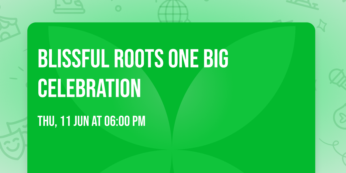 Blissful Roots One Big Celebration 