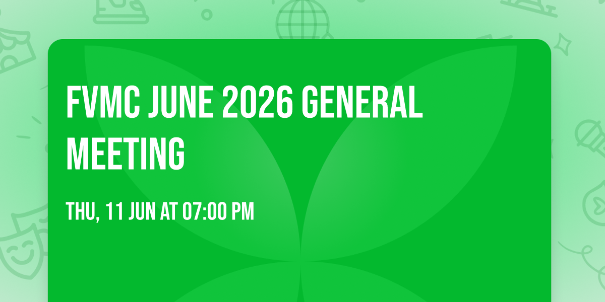 FVMC June 2026 General Meeting 