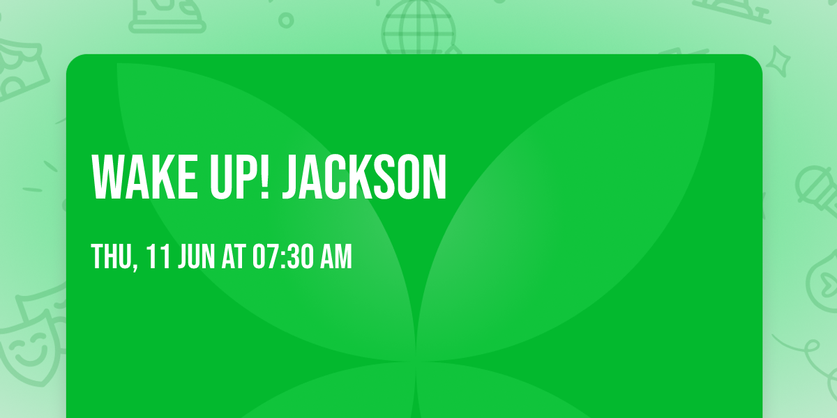 Wake Up! Jackson 