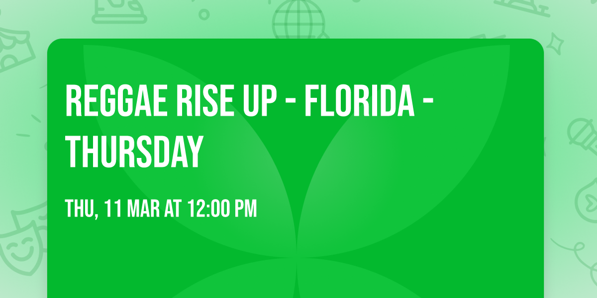 Reggae Rise Up - Florida - Thursday