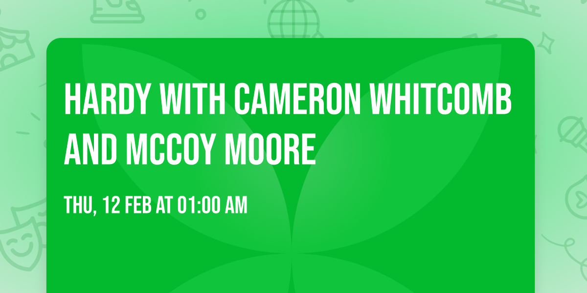 Hardy with Cameron Whitcomb and McCoy Moore