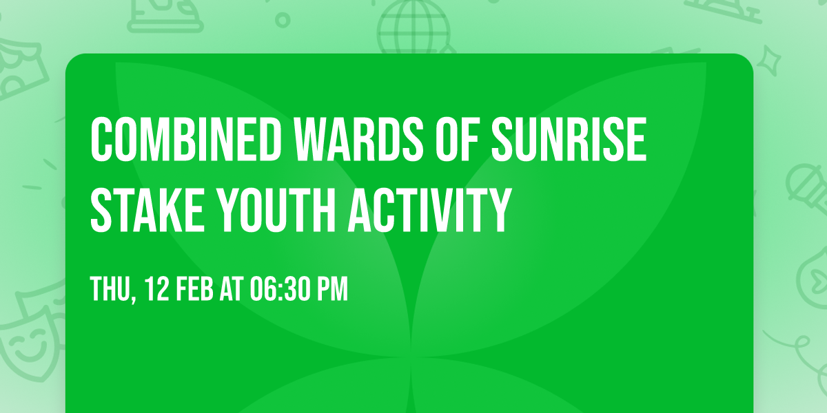 Combined Wards of Sunrise Stake Youth Activity