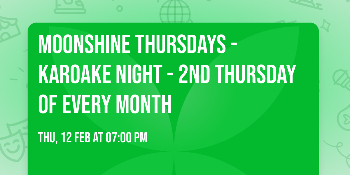 Moonshine Thursdays - Karoake Night - 2nd Thursday Of Every Month