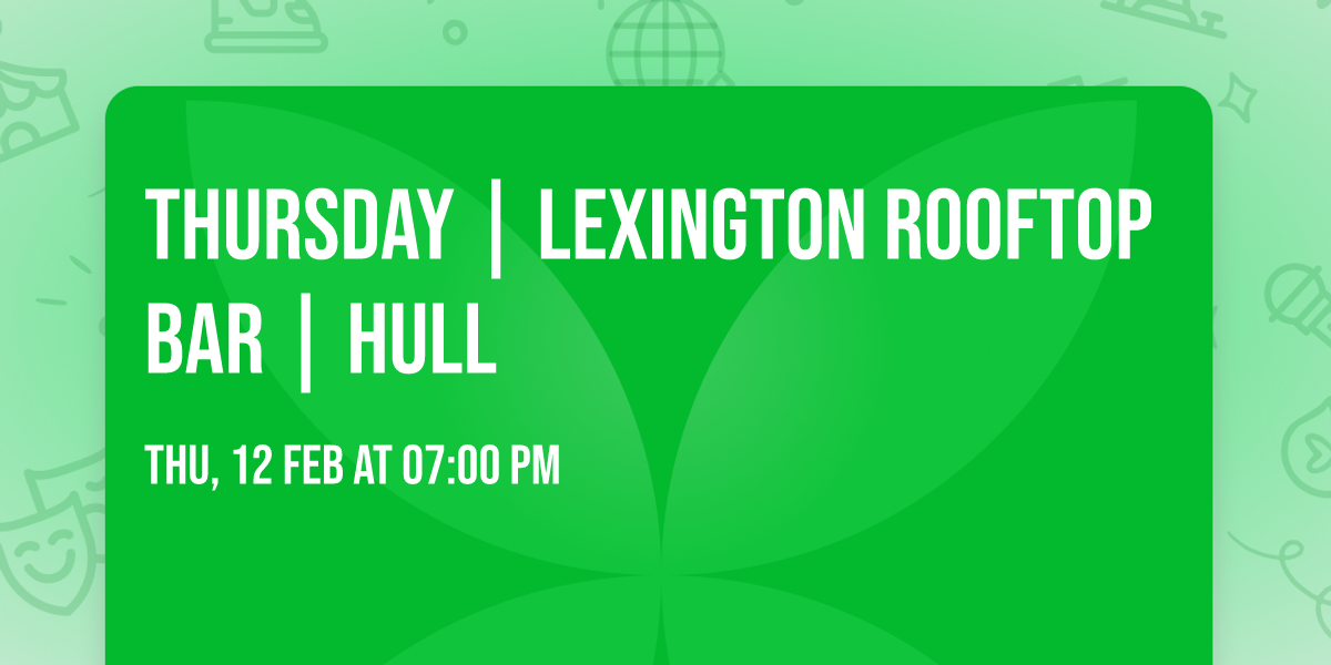 Thursday | Lexington Rooftop Bar | Hull