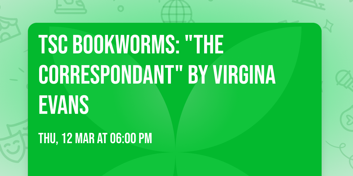 TSC Bookworms: "The Correspondant" by Virgina Evans