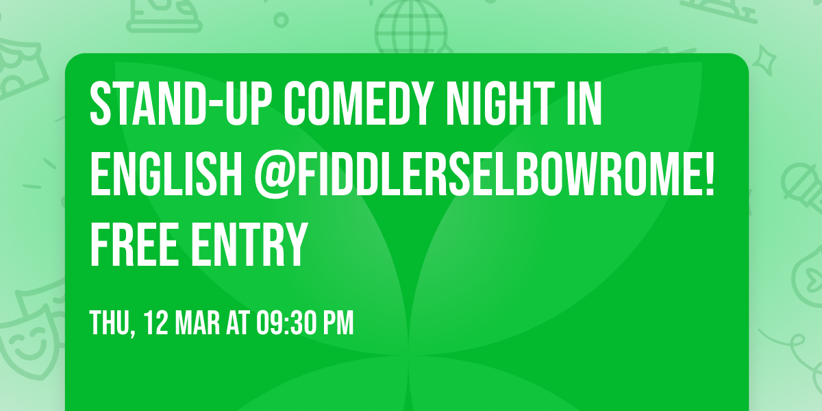Stand-up Comedy Night in English @FiddlersElbowRome! Free Entry