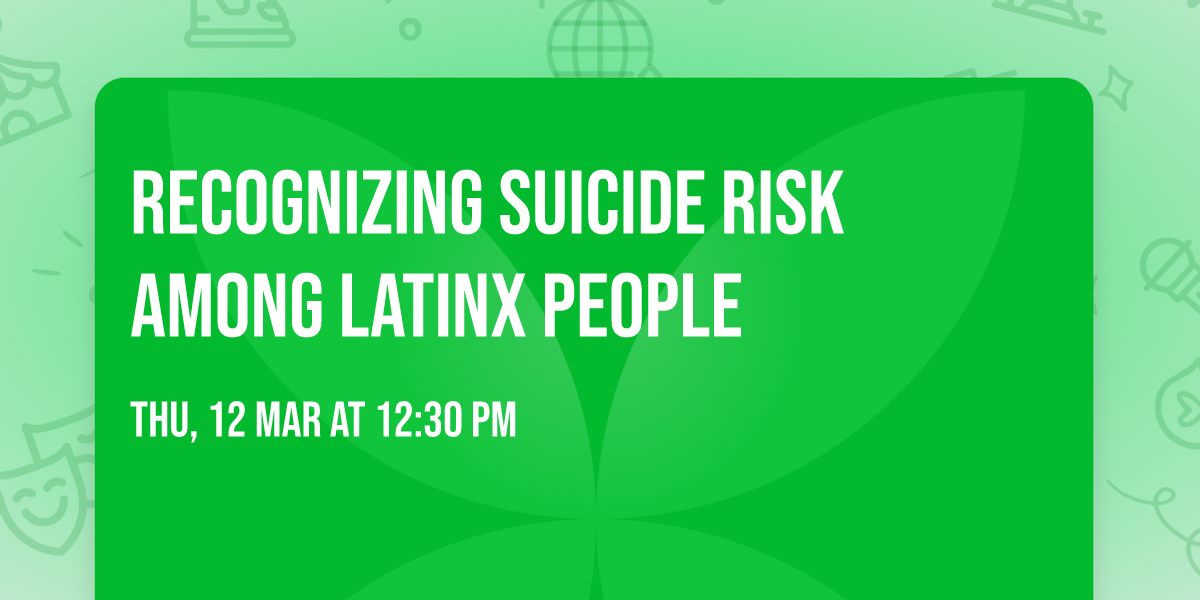 Recognizing Suicide Risk Among Latinx People