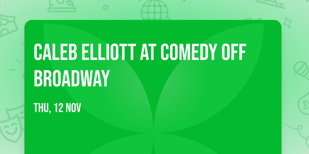 Caleb Elliott at Comedy Off Broadway