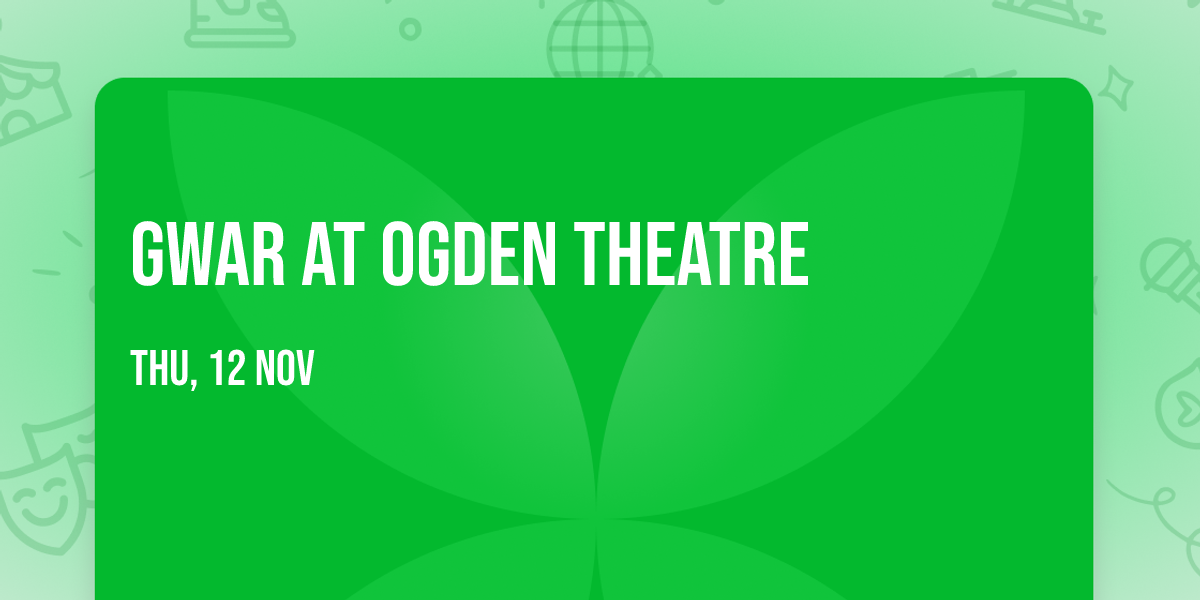 Gwar at Ogden Theatre
