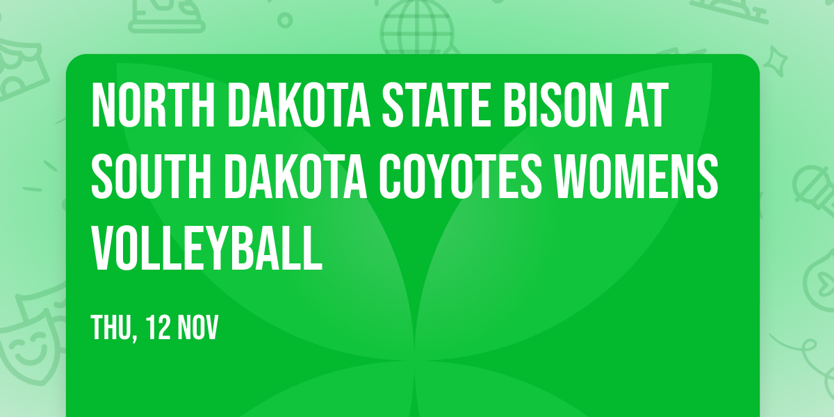 North Dakota State Bison at South Dakota Coyotes Womens Volleyball