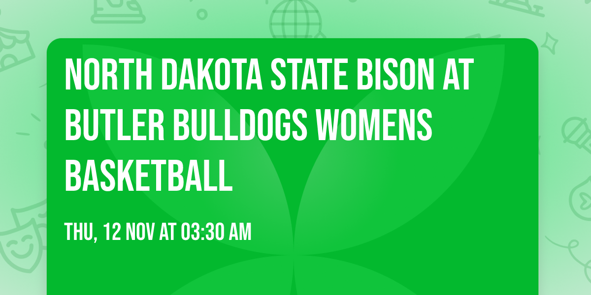 North Dakota State Bison at Butler Bulldogs Womens Basketball