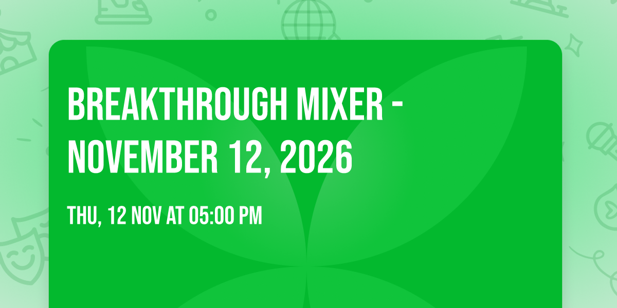 Breakthrough Mixer - November 12, 2026