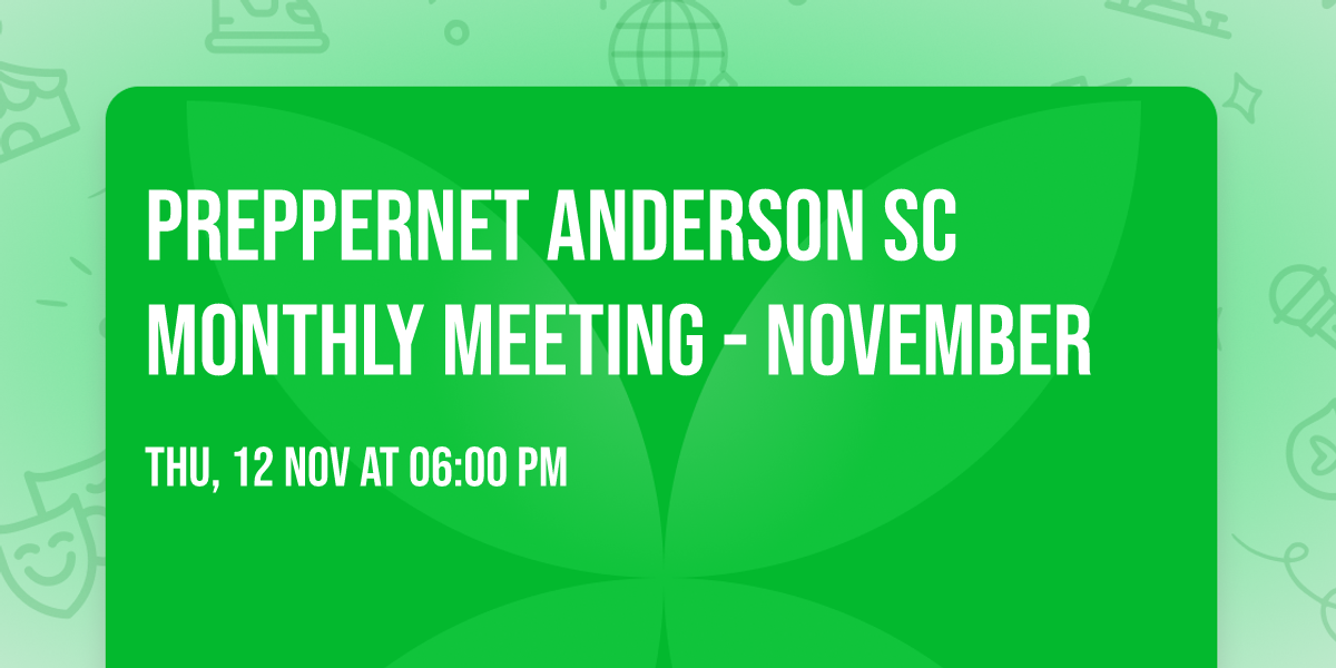 PrepperNet Anderson SC Monthly Meeting - November