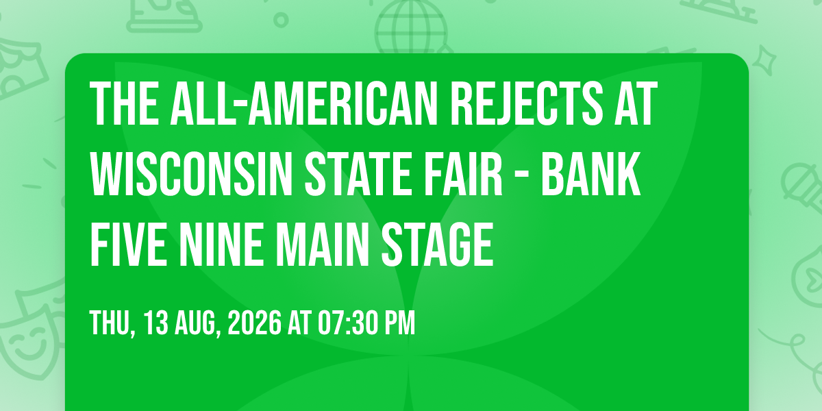 The All-American Rejects at Wisconsin State Fair - Bank Five Nine\u00a0Main Stage