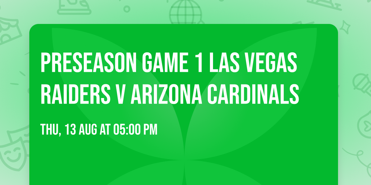 Preseason Game 1 Las Vegas Raiders v Arizona Cardinals