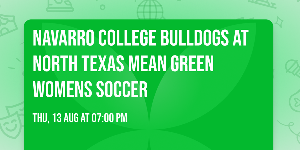Navarro College Bulldogs at North Texas Mean Green Womens Soccer