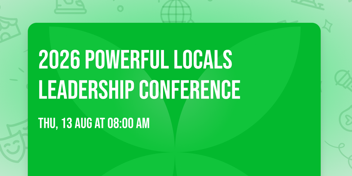 2026 Powerful Locals Leadership Conference
