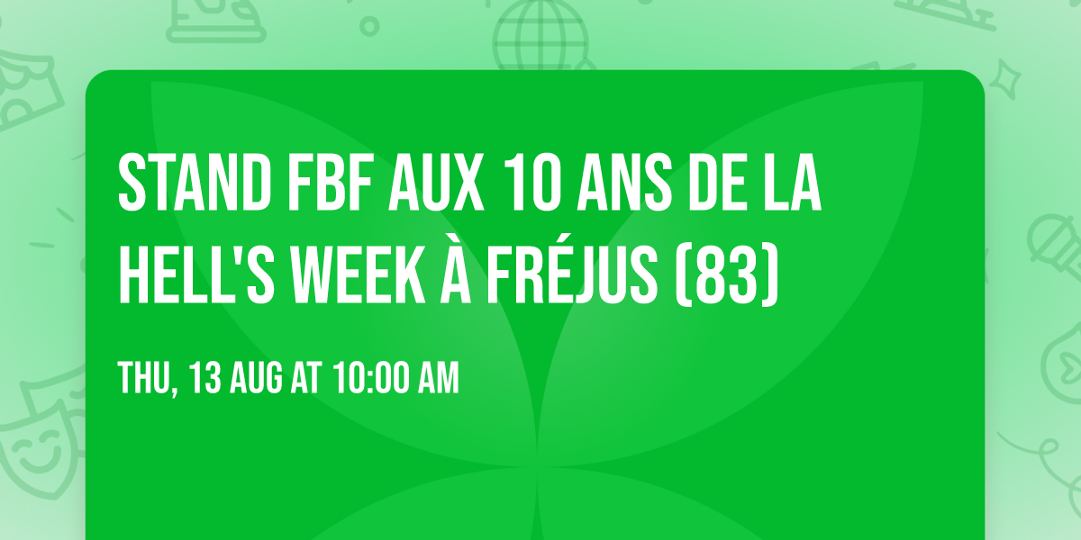 STAND FBF aux \ud83d\udd2510 ANS de la HELL'S WEEK\ud83d\udd25 \u00e0 Fr\u00e9jus (83)