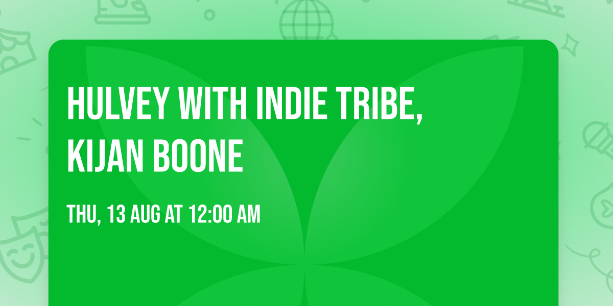 Hulvey with Indie Tribe, Kijan Boone