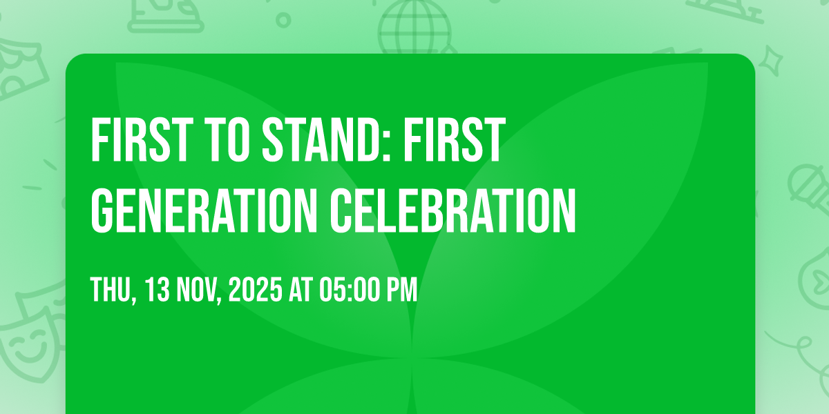 First to Stand: First Generation Celebration, 325 NW Turner Davis Dr ...