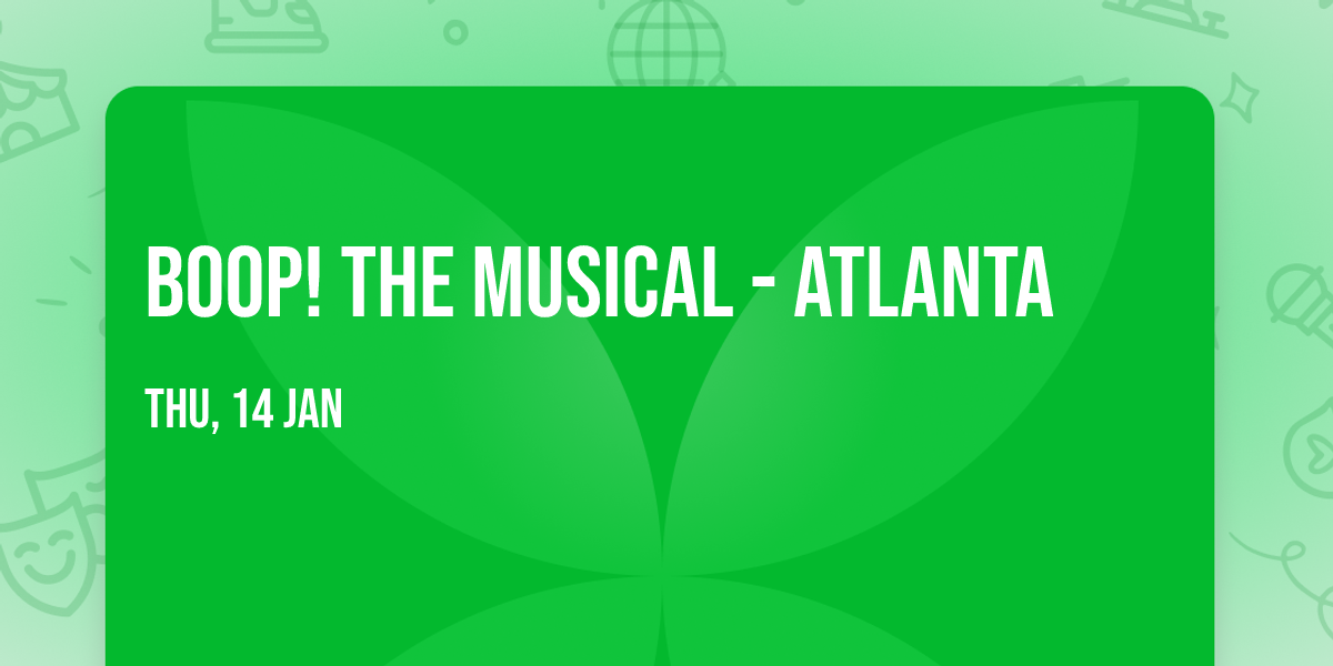 Boop! The Musical - Atlanta