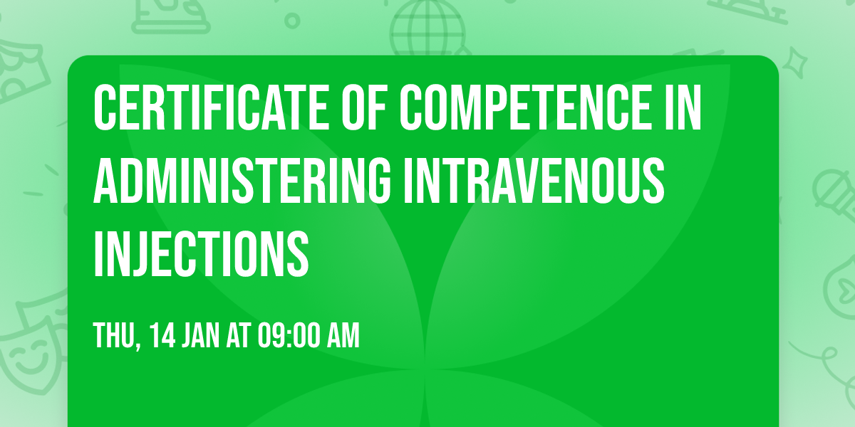 Certificate of Competence in Administering Intravenous Injections