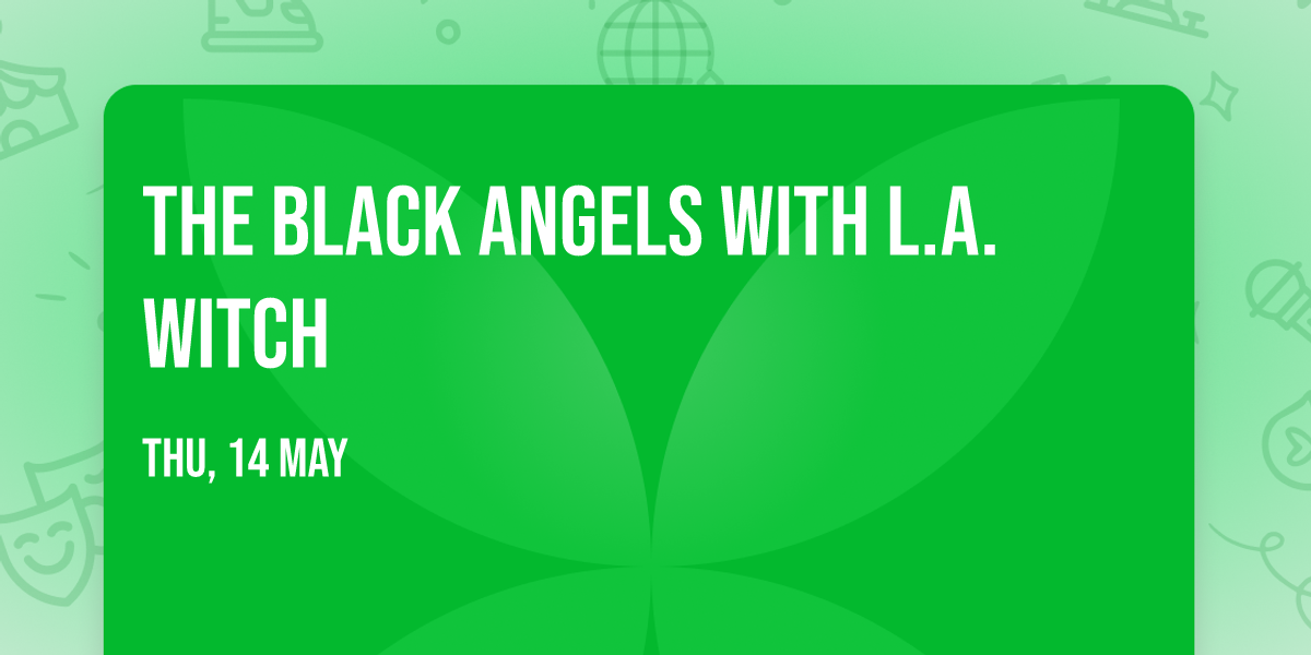 The Black Angels with L.A. Witch