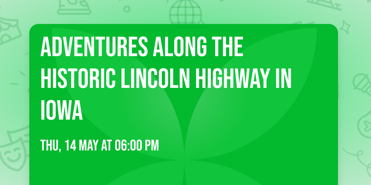 Adventures Along the Historic Lincoln Highway in Iowa