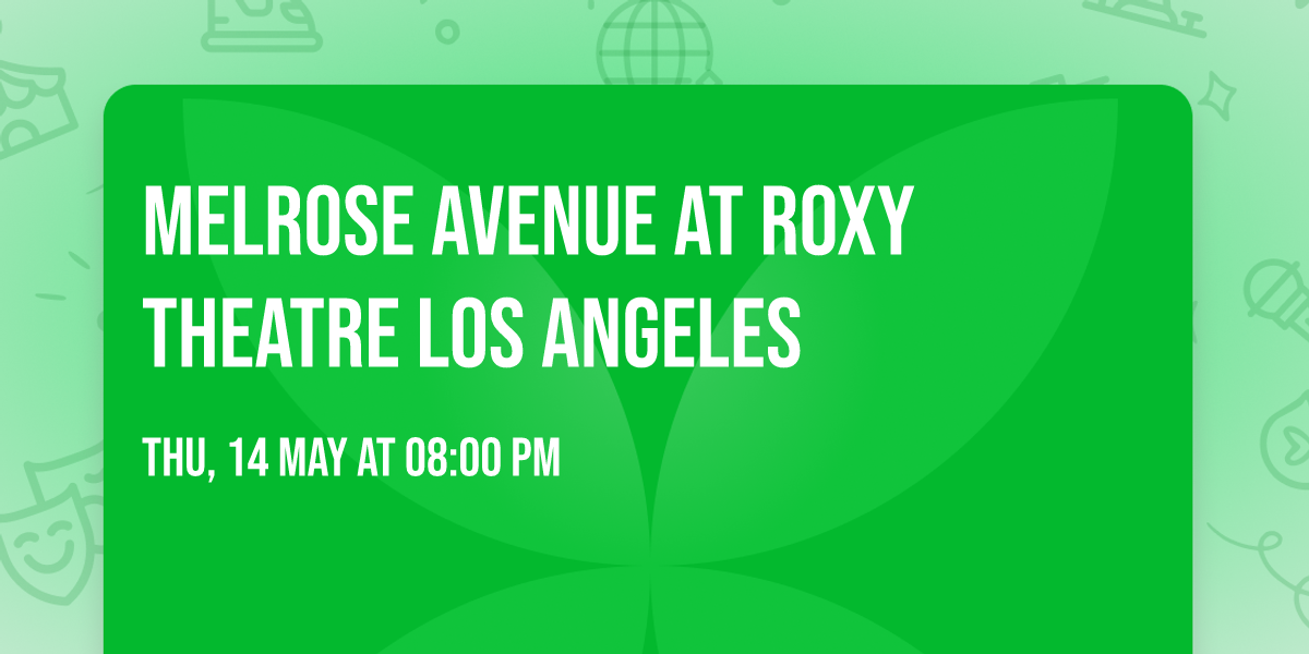 Melrose Avenue at Roxy Theatre Los Angeles