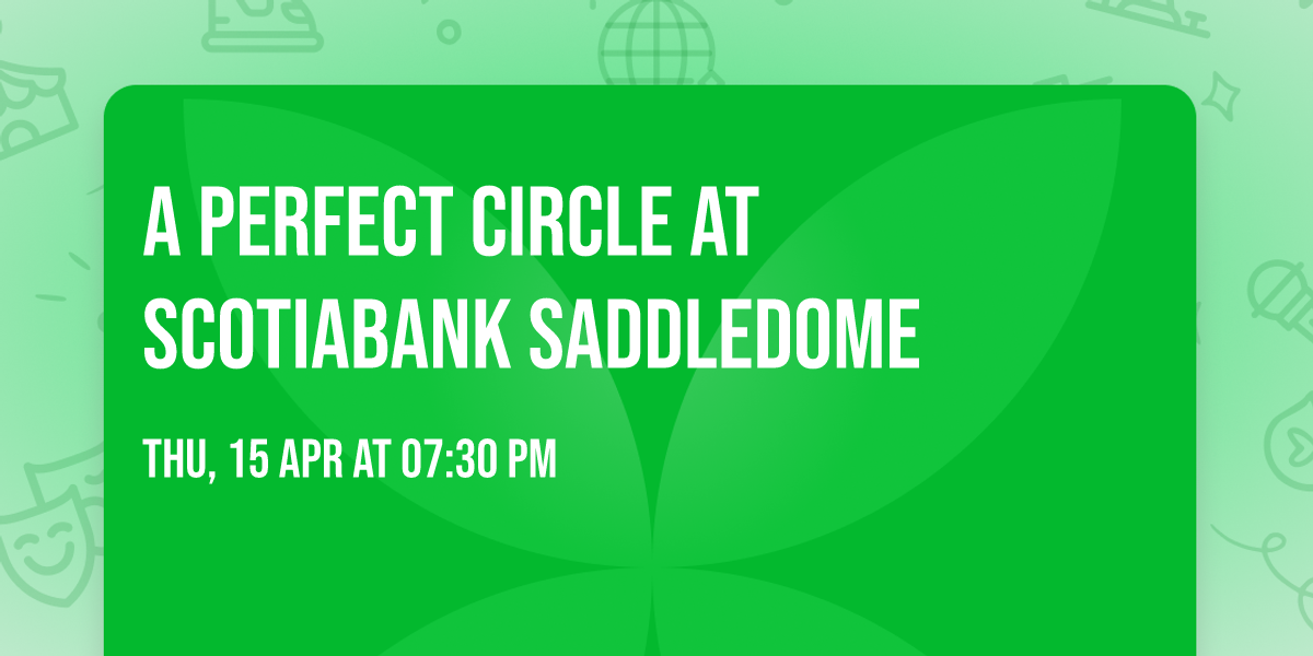A Perfect Circle at Scotiabank Saddledome