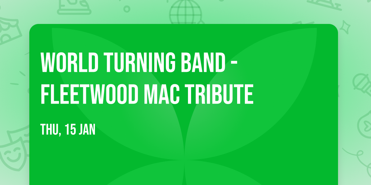 World Turning Band -  Fleetwood Mac Tribute
