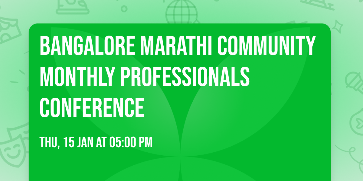 Bangalore Marathi Community Monthly Professionals Conference 