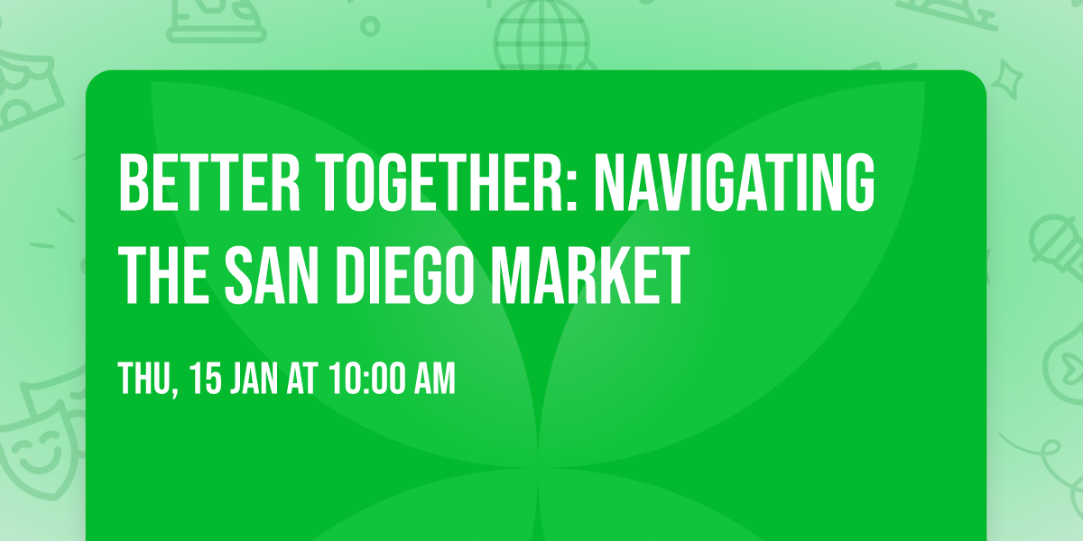 Better Together: Navigating the San Diego Market