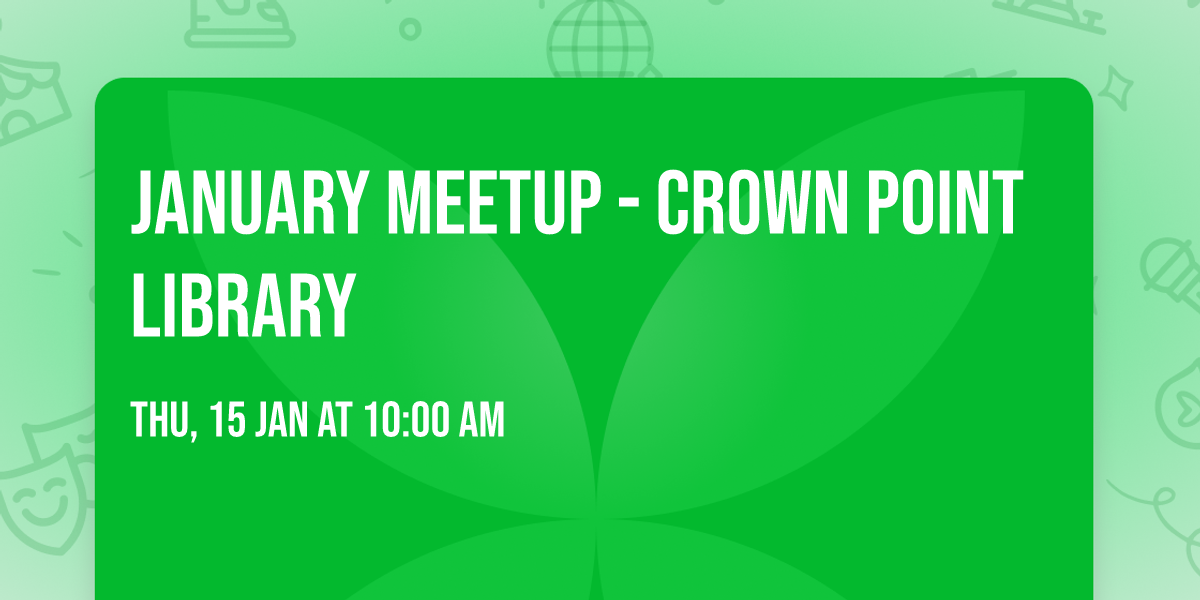 January meetup - crown point library