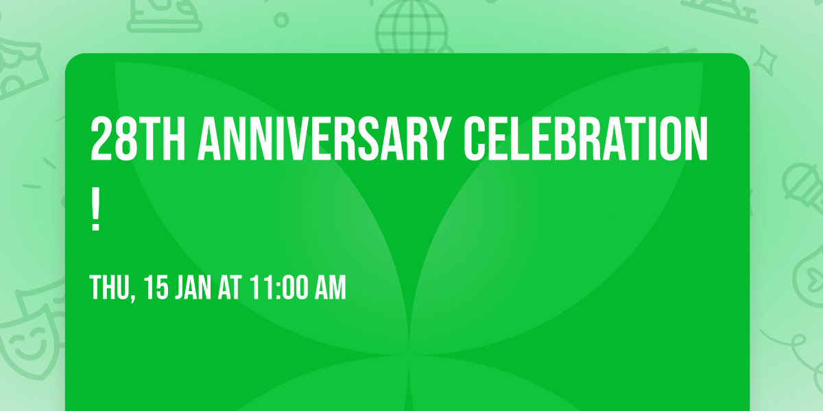 28th Anniversary Celebration!