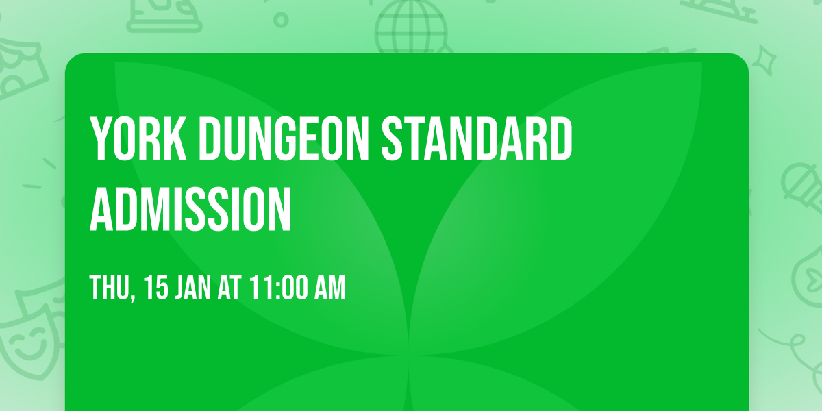 York Dungeon Standard Admission