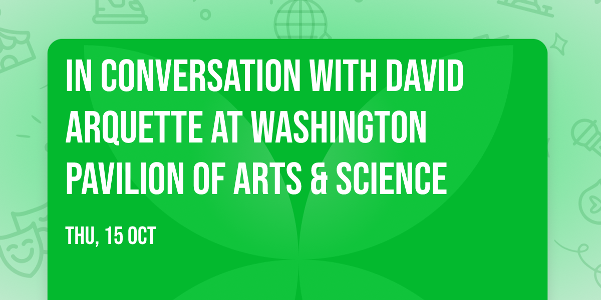 In Conversation with David Arquette at Washington Pavilion of Arts & Science
