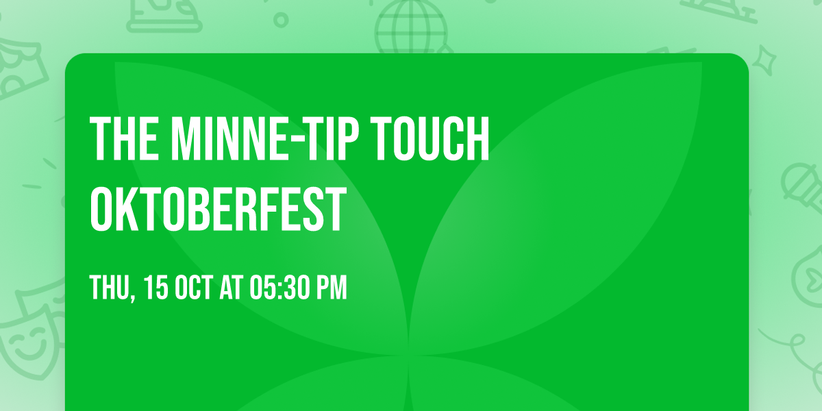 The Minne-Tip Touch Oktoberfest
