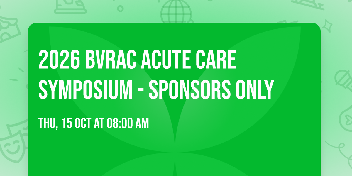 2026 BVRAC Acute Care Symposium - SPONSORS ONLY