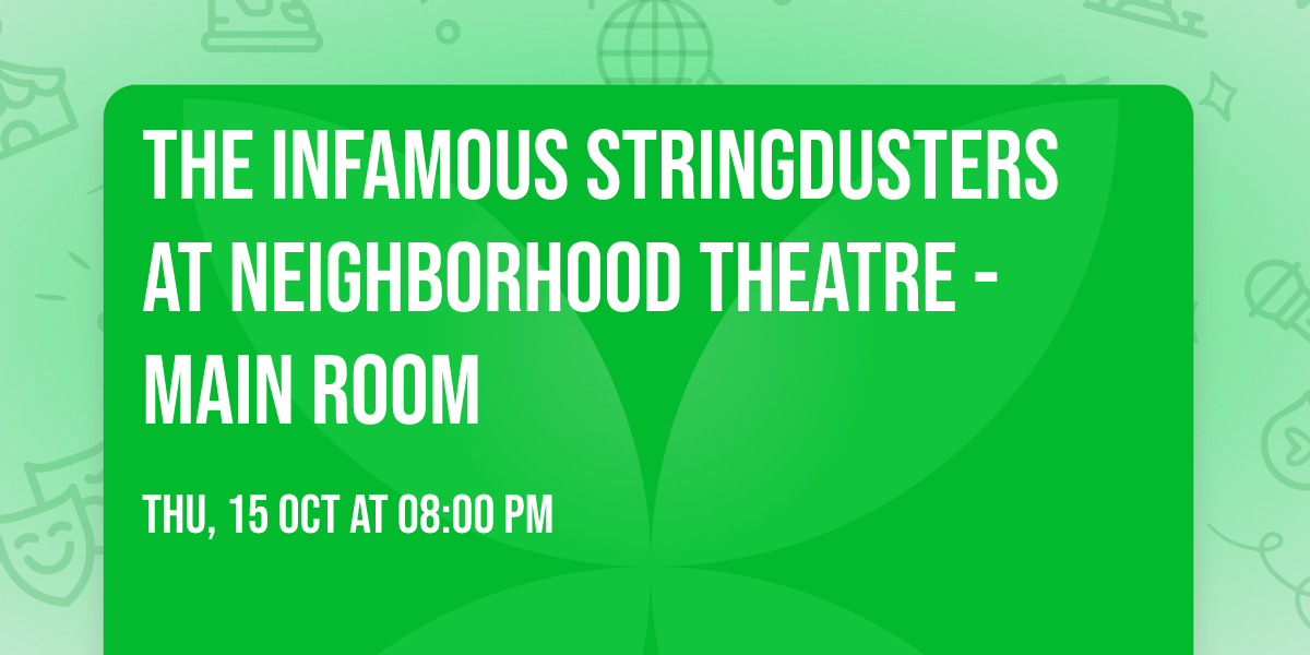 The Infamous Stringdusters at Neighborhood Theatre - Main Room