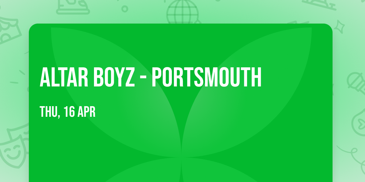 Altar Boyz - Portsmouth